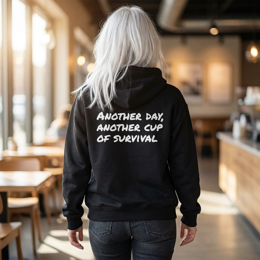 “Another Day, Another Cup of Survival” Zip Hoodie